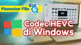 Cara Install File Codec HEVC di Windows 10 - How to Play Memutar File MOV Video sepedaan di Windows
