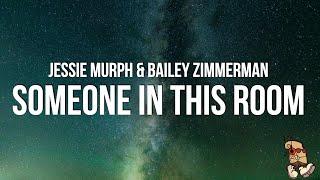 Jessie Murph & Bailey Zimmerman - Someone In This Room (Lyrics)