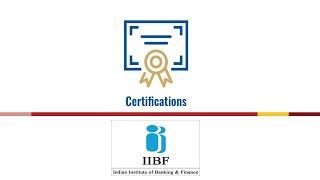 Indian Institute of Banking & Finance - Certifications