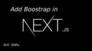 Next js tutorial #10 use bootstrap