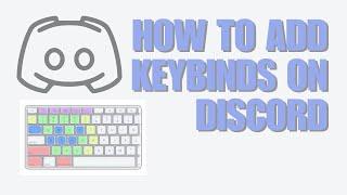 How To Add Keybinds On Discord