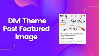 Divi Theme Tutorial - How to add post featured image