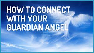 How to connect with your guardian angel