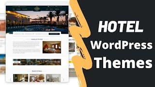 Hotel Wordpress Themes | 10 Best Hotel WordPress Themes.