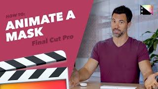 How to Animate a Mask in Final Cut Pro X