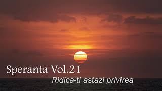 Speranta - Ridica-ti astazi privirea - Marius Gorcea