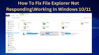 2024 FIX -How To Fix File Explorer Not Responding\Working In Windows 10/11