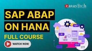 SAP ABAP on HANA Full Course | ZaranTech