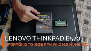 Lenovo ThinkPad E570 - upgrading to 16GB RAM and installing m.2 NVMe PCIe SSD