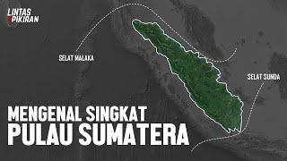 BAGAIMANA KONDISI GEOGRAFIS PULAU SUMATERA