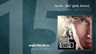 15. TaLLib - "Bez" [prod. Grrracz]