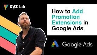 How to Add Promotion Extensions in Google Ads