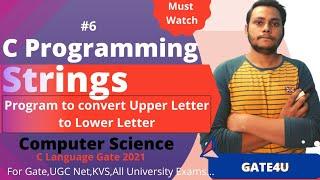 String Program to convert Upper to Lower | strlwr Function | C Programming | Gate4U