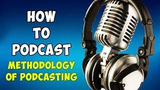 The Methodology of Podcasting - 01 - How To Podcast - [ Tutorial ] - fixitfixitfixit