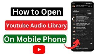 youtube audio library | how to open youtube audio library on mobile