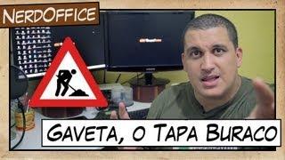 Gaveta, o Tapa Buraco