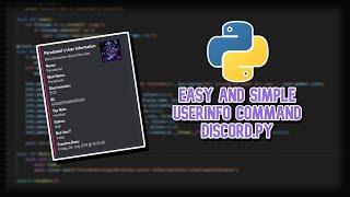 Making a Discord Bot In Python (Part 19: Userinfo Command)