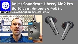 Soundcore Liberty Air 2 Pro - DER Geheimtipp als Alternative zu den AirPods Pro