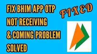 How to Fix Bhim App OTP Not Received/Coming Problem Solved