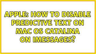 Apple: How to disable predictive text on Mac OS Catalina on iMessages?