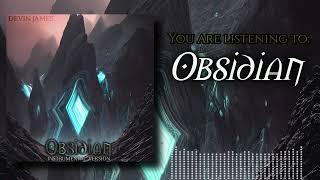 "OBSIDIAN"// by Devin James // OFFICIAL VISUALIZER (2022)