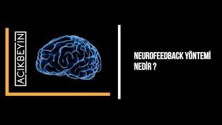 Neurofeedback Yöntemi Nedir ? | NEUROFEEDBACK | 2.Bölüm