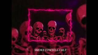 SMOKE COWBELL CULT