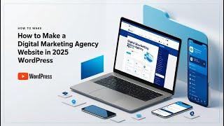 How To Make A Digital Marketing Agency Website In 2025 (WordPress And Elementor For Beginners)