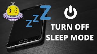 How To Turn OFF / Disable SLEEP MODE on Your Android Smartphone
