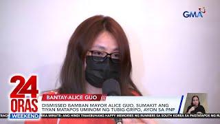 Dismissed Bamban Mayor Alice Guo, sumakit ang tiyan matapos uminom ng tubig-... | 24 Oras Weekend