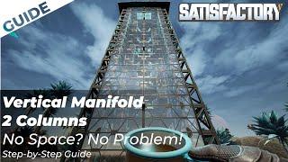 Vertical Manifold Tutorial - Short on Space? Squeeze Several Smelters Into Some Small Spaces