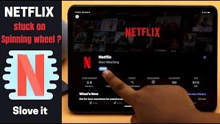 Fix Netflix Stuck on Loading Screen on iPad/iPhone (Spinning Wheel)