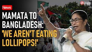 Bangladesh Crisis: Mamata's Stern Warning To Bangladesh, We Will Not Stand And Eat Lollipops