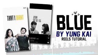 BLUE BY YUNG KAI REELS VIDEO TUTORIAL | BLUE YUNG KAI SONG REELS VIDEO EDITING CAPCUT | ASIF OMAR