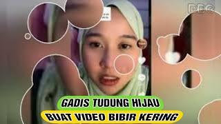 Kerana gayakan Tudung warna hijau gadis ini terima komen segelintir lelaki di tiktok