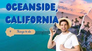 Best Things To Do in Oceanside, California