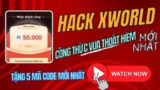 Tặng 5 Mã GiftCode X WORLD Mới Nhất, Nhận Build Miễn Phí - Công Thức Hack Vua Thoát Hiểm Mới Nhất