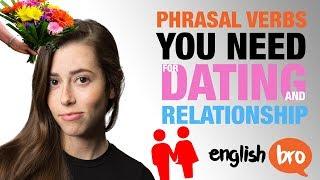 10 PHRASAL VERBS FOR LOVE, DATING, AND RELATIONSHIPS!