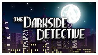 Darkside Detective | Full Game Walkthrough | No Commentary