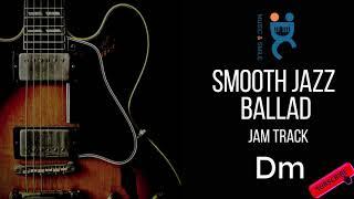 Smooth Jazz Ballad - Backing Jam Track in Dm