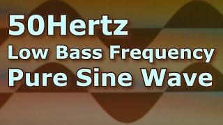 Ten Hours of 50 Hz Pure Sine Wave Low Frequency Bass