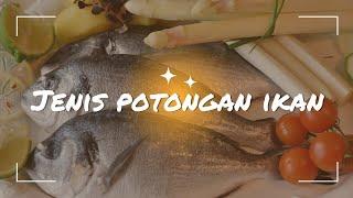 Dasar Kuliner | Jenis Potongan Ikan | Wardah Aulia Zahra