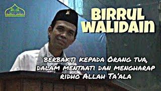 Birrul Walidain, Berbakti kepada Orang Tua - Ustadz Abdul Somad