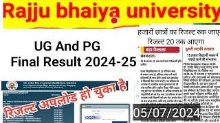 rajju bhaiya university letest news results kab Aayega 2024-25 , 05/07/2024 , ug and pg