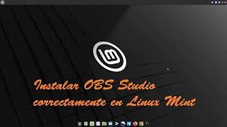 Instalar OBS Studio correctamente en Linux Mint