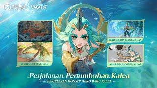 Perjalanan Pertumbuhan Kalea | Konsep Desain Hero | Hero Baru | Mobile Legends: Bang Bang