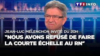 Jean-Luc Mélenchon invité du 20H : "Nous avons refusé de faire la courte échelle au RN"