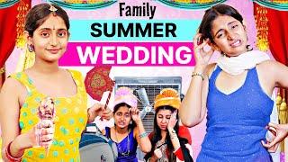 Family WEDDING | SUMMER - Expectations vs Reality | GARMI Ki Shaadi | MyMissAnand