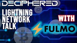 Deciphered # 3 - Lightning Network Talk with research startup Fulmo