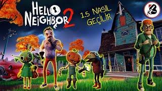 Hello 2 Gelmeden 1 Buçuğa Son Bakış, Hello Neighbor 2 Bulgur